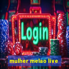 mulher melao live